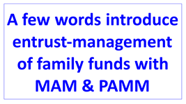 foreign exchange manager entrust-management of family funds with PAMM en